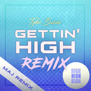 Gettin' High (Maj Remix)