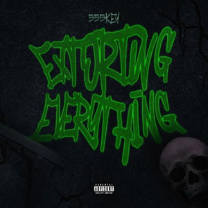 EXTORTING EVERYTHING (Explicit)