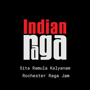 Sita Ramula Kalyanam - Madhyamavathi (Rochester Raga Jam)