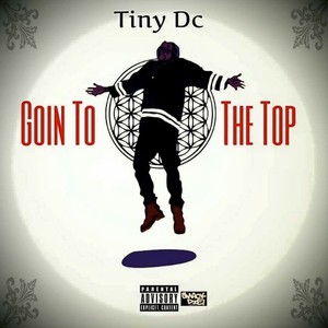 Goin' to the Top - Single (Explicit)