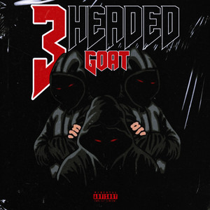 3 Headed Goat (Explicit)