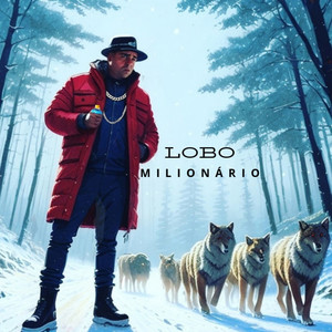 Lobo Milionário (Explicit)