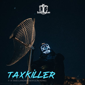 F--k Taxes (Andrea Bertolini Remix)