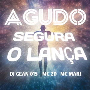 Agudo SEGURA O LANÇA (Explicit)