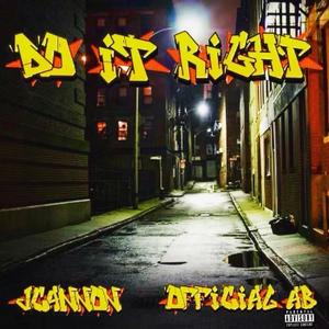 Do It Right (feat. J. Cannon) (Explicit)