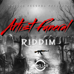 Artist Funeral Riddim (Explicit)