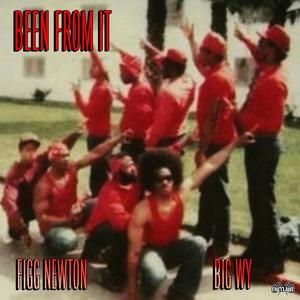 BEEN FROM IT (feat. BIG WY) (Explicit)