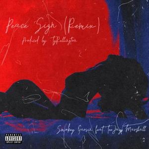Peace Sign(feat. Smokey Garvin & TeeJay Marshall) (Remix|Explicit)