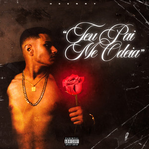 Teu Pai Me Odeia (Explicit)