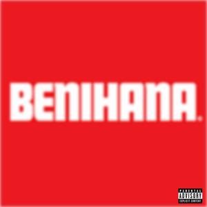 Benihana Freestyle (Explicit)