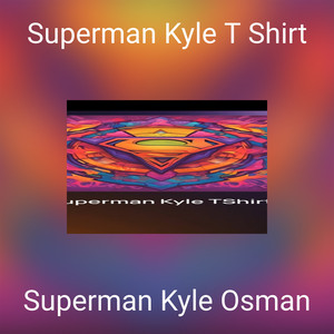 Superman Kyle T Shirt