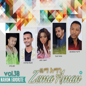 Nahom Favorite, Vol. 38: Zema Aman