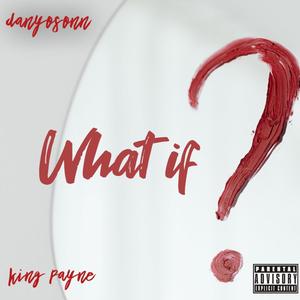 What If (Explicit)