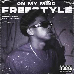 On My Mind Freestyle (feat. Hi-Nes) (Explicit)