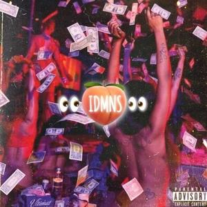 IDMNS (feat. J Roddyrod & Fatzo) (Explicit)