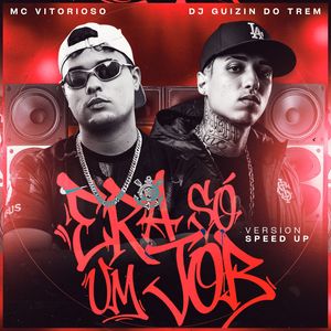 Era Só um Job (Speed Up)