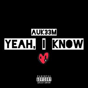 Yeah, I Know (Explicit)