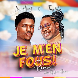 Je m'en fous (Remix)