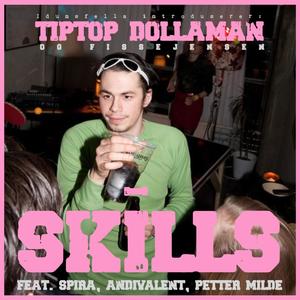 Skills(feat. Fissejensen, Spira, Andivalent & Petter Milde) (Explicit)