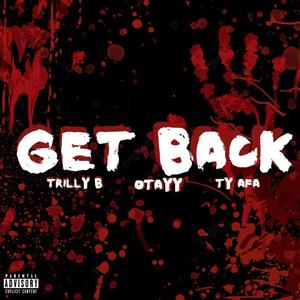 GET BACK (feat. OTayy & TY AFA) [Explicit]