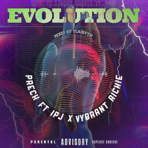 Evolution(feat. IPJ & VYBRANT RICHIE) (Explicit)