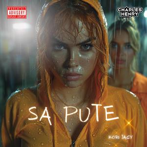 Sa pute (feat. kori Jacy) [Explicit]