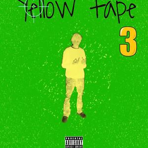 YELLOW TAPE 3 (Explicit)