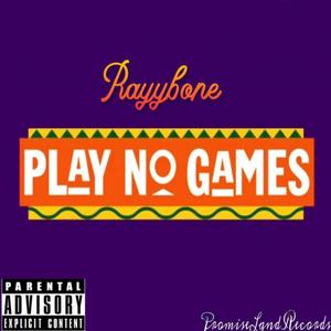 Play No Games (Explicit)