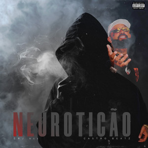 NEUROTICÃO - CRJ 011 (DJ NEGÃO VDF|Explicit)
