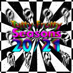 Tutty-Frutty Seasons 20/21 (Mixtape) [Explicit]