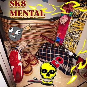 skate mental (Explicit)