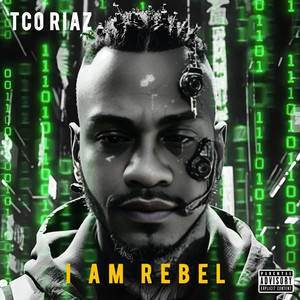 I Am Rebel (Explicit)