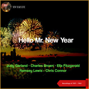 Hello Mr. New Year (Recordings of 1957 - 1963)