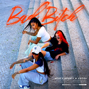 Bad ***** (feat. BOUNTY & COCOA)
