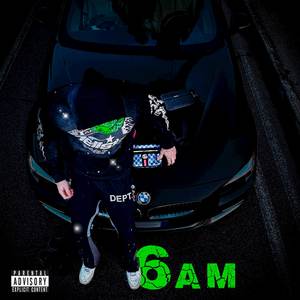 6 AM (Explicit)