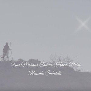 UNA MAÑANA CAMINO HACIA BELÉN