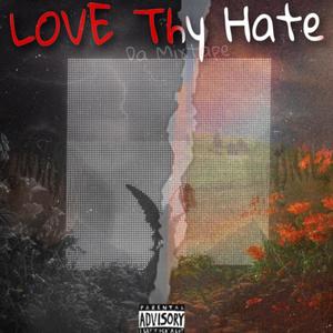 Love Thy hate (Explicit)