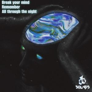 Break your mind (Explicit)