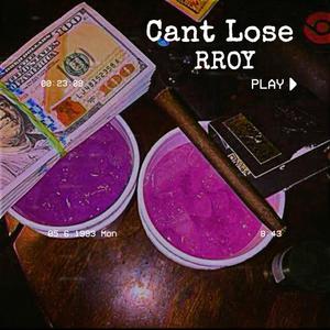 Cant Lose (Explicit)