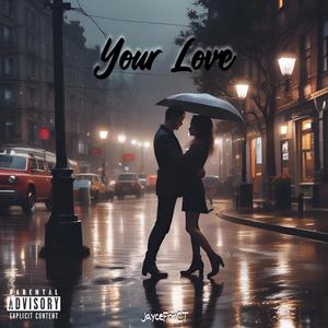 Your Love (feat. Tcreative) [Explicit]