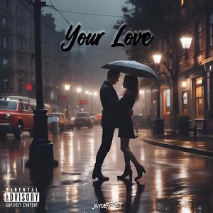 Your Love (feat. Tcreative) (Explicit)