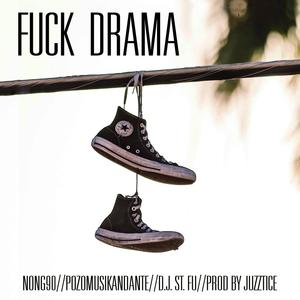 fck drama (feat. musikandante) [st fu & juzztice Remix] [Explicit]