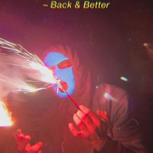 Back & Better (Explicit)