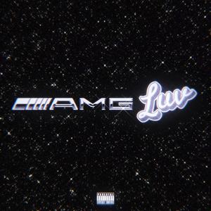 AMG Luv (feat. Saife) [Explicit]