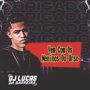 Vem Com os Meninos do Urso (Explicit)