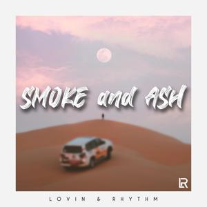 Smoke and Ash