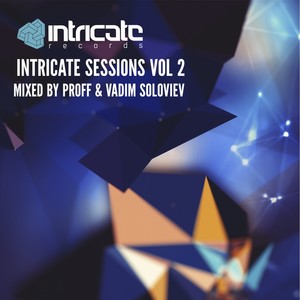 Intricate Sessions, Vol. 2 (Unmixed)