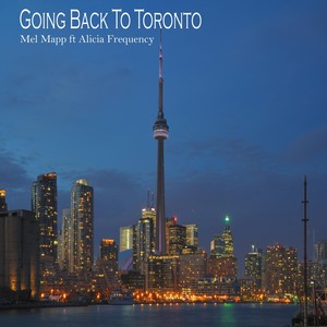 Going Back to Toronto (feat. Alicia Faulkner)