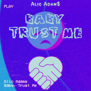 Baby Trust Me (Explicit)