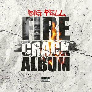 Fire crack album (Explicit)